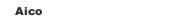 Aico