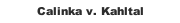 Calinka v. Kahltal