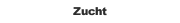 Zucht